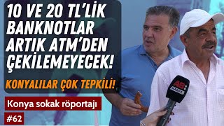 Bankamatiklerde 10  20 TL devri bitti  Sokak Röportajı  Konya sokakröportajları [upl. by Beattie373]