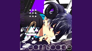 Dreamscape Remix [upl. by Reeva]