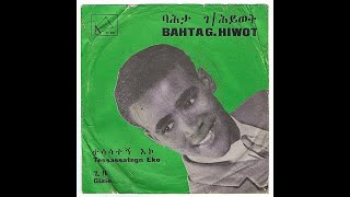 Tessassategn Eko  Bahta G Hiwot 1973 70s music Ethiopia Soul [upl. by Sowell948]