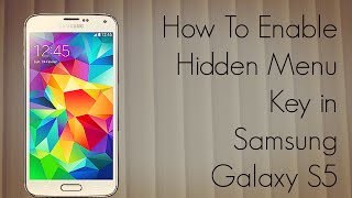 How to Enable the Hidden Menu Key in Samsung Galaxy S5 [upl. by Nobel]