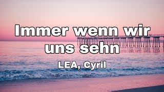 LEA Cyril  Immer wenn wir uns sehn Das schönste Mädchen der Welt soundtrack Lyrics [upl. by Marti]