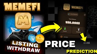 Memefi Coin Airdrop Withdrawal  Memefi Mining Listing Update  Memefi Coin Price Prediction [upl. by Yekim790]