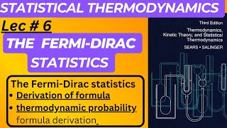 The Fermi Dirac statistics  Statistical thermodynamics  Fermi Dirac statistical thermodynamics [upl. by Assecnirp]