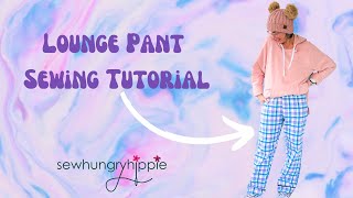 Lounge Pant Tutorial [upl. by Gleich]