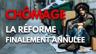 Chômage  La Réforme Finalement Annulée [upl. by Wiencke]