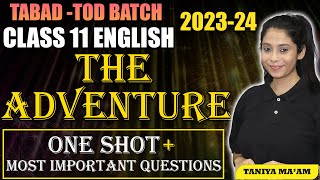 The Adventure Class 11  Full Explanation  QA  Class 11 English  Taniya Maam [upl. by Balough]