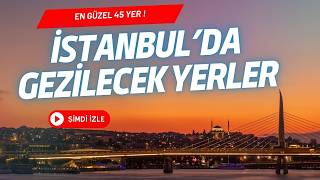 İstanbulda Gezilecek Yerler Listesi  En Popüler Yerleri Keşfet [upl. by Gusty]