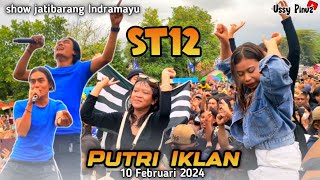 ST12  PUTRI IKLAN  LIVE SHOW JATIBARANG INDRAMAYU [upl. by Dari]