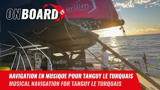 Navigation en musique pour Tanguy Le Turquais  Vendée Globe 2024 [upl. by Mannes522]