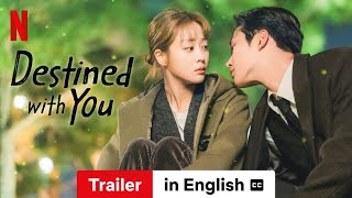 Destined with You Season 1 subtitled  Trailer in English  Netflix [upl. by Zaccaria]