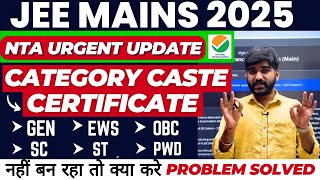 Urgent NTA Update✅ Category Caste Certificate JEE Main 2025 RegistrationJEE Mains form Filling 2025 [upl. by Danieu36]