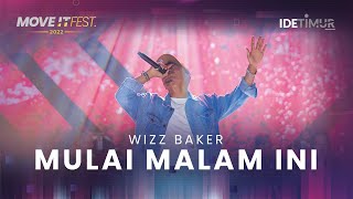 Wizz Baker  Mulai Malam Ini  MOVE IT FEST 2022 [upl. by Wolbrom]