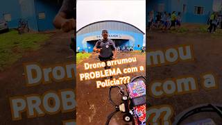 Drone arrumou problema com a polícia 😱 [upl. by Zashin534]