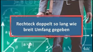 Rechteck doppelt so lang wie breit Umfang gegeben [upl. by Annehcu896]