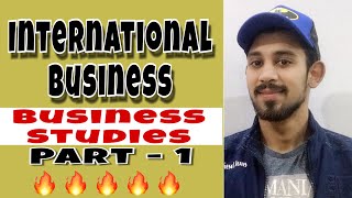 International business  class  11  business studies [upl. by Kire]