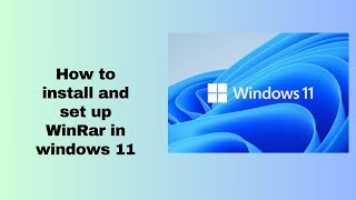 How to install and set up WinRar in windows 11 [upl. by Reinhold]