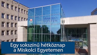 Egy sokszínű hétköznap a Miskolci Egyetemen [upl. by Olbap]