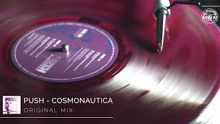 Push  Cosmonautica Original Mix [upl. by Brigitta]