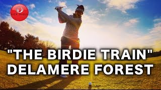 quotTHE BIRDIE TRAINquot DELAMERE FOREST GC HOLES 46 [upl. by Mikol626]