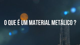 Materiais METÁLICOS suas aplicações e propriedades [upl. by Foy]