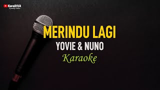 Yovie amp Nuno  Merindu Lagi Karaoke [upl. by Kcaj756]