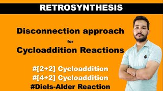 Disconnection approach for Cycloaddition Reactions 22 amp 42 Cycloaddition Reaction [upl. by Dleifyar769]