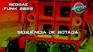 SEQUÊNCIA DE BOTADA REGGAE FUNK 2023 [upl. by Acissey]