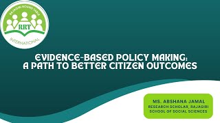 Evidencebased policy making A Path to Better Citizen Outcomes [upl. by Ajiram548]