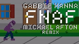 MICHAEL’S SONG FNAF LYRIC VIDEO GABBIE HANNA HONESTLY ENCORE REMIX HIMBOIFY [upl. by Chandos]