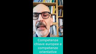 Competenze chiave europee e competenze orientative [upl. by Ikciv]