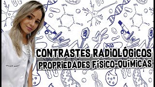 Contraste Radiológico  Propriedades físicoquímicas 3 [upl. by Merth]