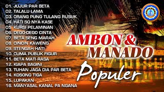 AMBON amp MANADO POPULER  FULL ALBUM Lagu Manado dan Ambon [upl. by Houlberg]