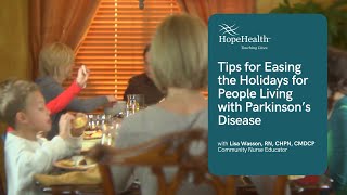 Tips for Easing the Holidays for People Living with Parkinson’s Disease [upl. by Antone]