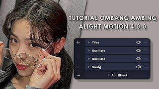 Preset  Tutorial Ombang Ambing Oscillate Alight motion Ver 400 [upl. by Hausner]