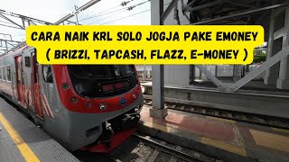 Cara naik krl solo jogja dengan emoney  naik krl palur jogja pake emoney flazz tapcash brizzi [upl. by Ylhsa385]