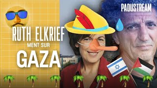 GAZA  les MENSONGES de RUTH ELKRIEF et le MALAISE dÉLIE CHOURAQUI [upl. by Ruy]