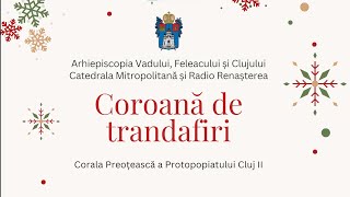 Coroană de trandafiri  Corala Preoțească a Protopopiatului Cluj II [upl. by Sirac]