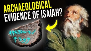 Archaeological Evidence for the Bible and Book of Mormon Prophet Isaiah [upl. by Clem]