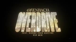 Ofenbach feat Norma Jean Martine  Overdrive VIP Mix Official Audio [upl. by Cathi]