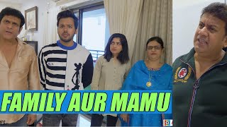 FAMILY AUR MAMU Ft Gullu Dada [upl. by Cooperstein]