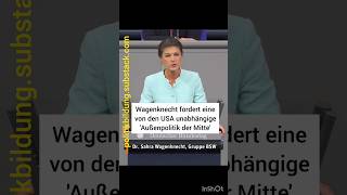 Wagenknecht fordert Unabhängigkeit von USA [upl. by Ameline]