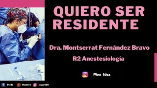 QUIERO SER RESIDENTE ANESTESIOLOGÍA [upl. by Ennovad]