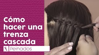 Cómo hacer una trenza cascada  Recogidos sencillos con trenzas [upl. by Shiekh]