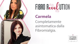 FIBROMIALGIA e Testimonianze Carmela è completamente ASINTOMATICA  Fibro REVOLution [upl. by Ailadi769]