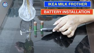 IKEA Milk Frother Battery Installation Procedure [upl. by Sivaj604]