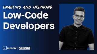 Enabling and Inspiring LowCode Developers [upl. by Lydnek]