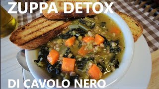 ZUPPA DI CAVOLO NERO E VERDURE DETOX senza soffritto ZUPPA DI CAVOLO NERO con legumi grano saraceno [upl. by Eixel]