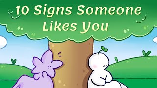 10 Signs Someone Likes You [upl. by Arlena711]