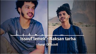 Issouf lemek  Naksan Tarha  Music audio [upl. by Annaoj]