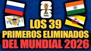 Los primeros 39 ELIMINADOS del MUNDIAL del 2026  Concacaf UEFA AFC CAF OFC Etc [upl. by Cas657]